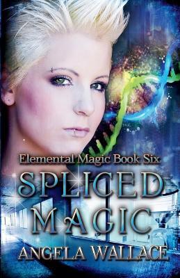 Spliced Magic - Angela Wallace - cover