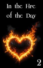 In the Fire of the Day 2