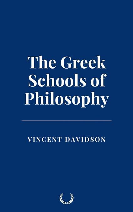 The Greek Schools of Philosophy - Vincent Davidson - ebook