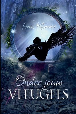 Onder Jouw Vleugels - Anna Katmore - cover