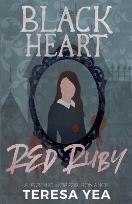 Black Heart, Red Ruby - Teresa Yea - cover