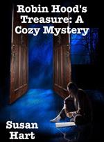 Robin Hood's Treasure: A Cozy Mystery