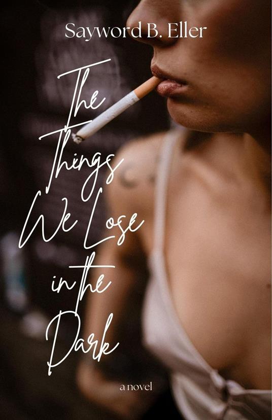 The Things We Lose in the Dark