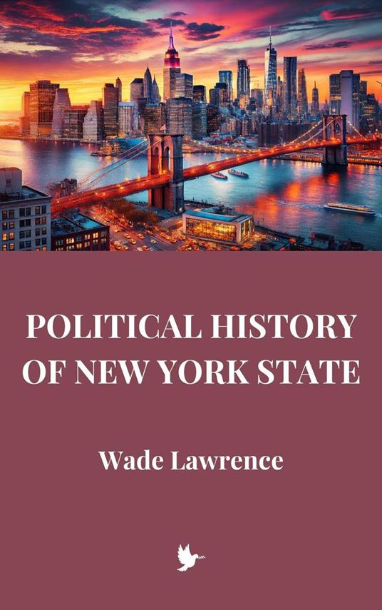 Political History of New York State - Wade Lawrence - ebook