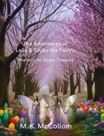 The Adventures of Leila and Taylor the Fairy's : The Hunt for Easter Treasure
