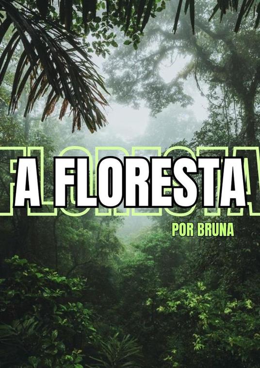 Floresta - Tainá Bruna Ghost and idealizator,Bruna Cunha - ebook