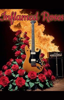 Inflamed Roses - Amie Taylor - cover