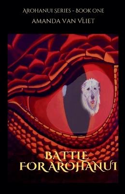 Battle For Arohanui - Amanda Van Vliet - cover