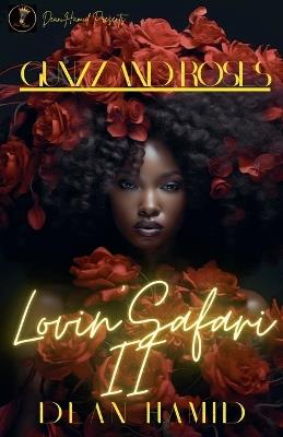 Lovin' Safari II: Gunzz and Roses - Dean Hamid - cover
