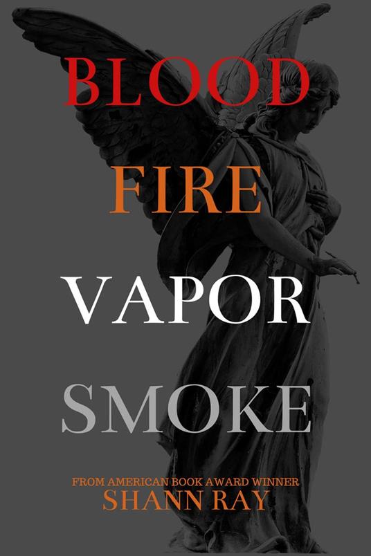 Blood Fire Vapor Smoke