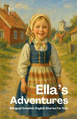 Ella's Adventures: Bilingual Swedish-English Stories for Kids - Pomme Bilingual - cover