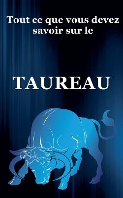 Tout ce que vous devez savoir sur le Taureau - Robert J Dornan - cover