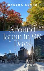 Around Japan in 90 Days