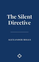 The Silent Directive