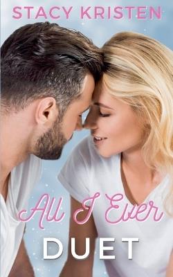 All I Ever Duet - Stacy Kristen - cover