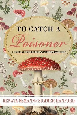 To Catch a Poisoner - Renata McMann,Summer Hanford - cover