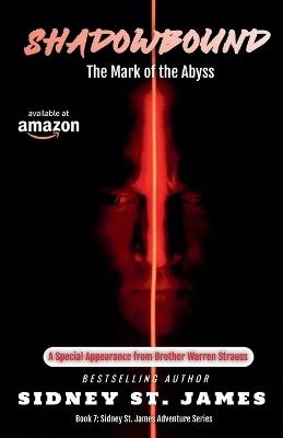 Shadowbound - The Mark of the Abyss - Sidney St James - cover