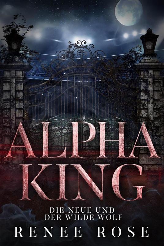 Alpha King: Die Neue und der wilde Wolf