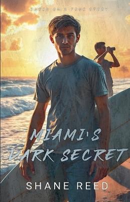 Miami's Dark Secret - Shane Reed - cover