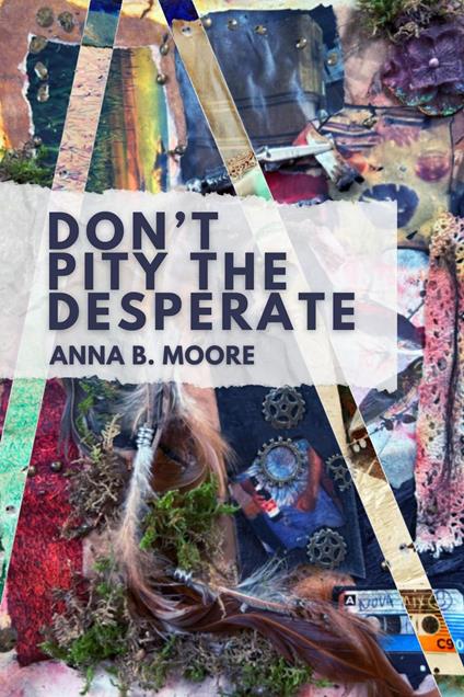 Don't Pity the Desperate