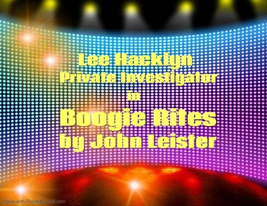 Lee Hacklyn Private Investigator in Boogie Rites