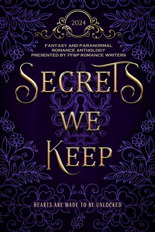 Secrets We Keep: A FF&P Fantasy and Paranormal Romance Anthology