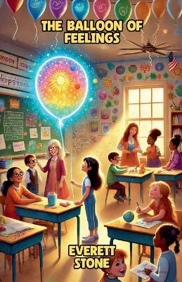 The Balloon of Feelings - Everett Stone - cover