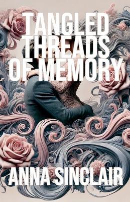 Tangled Threads of Memory - Anna Sinclair - cover