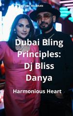 Dubai Bling Principles : Dj Bliss Danya, Harmonious Hearts