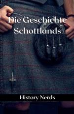 Die Geschichte Schottlands