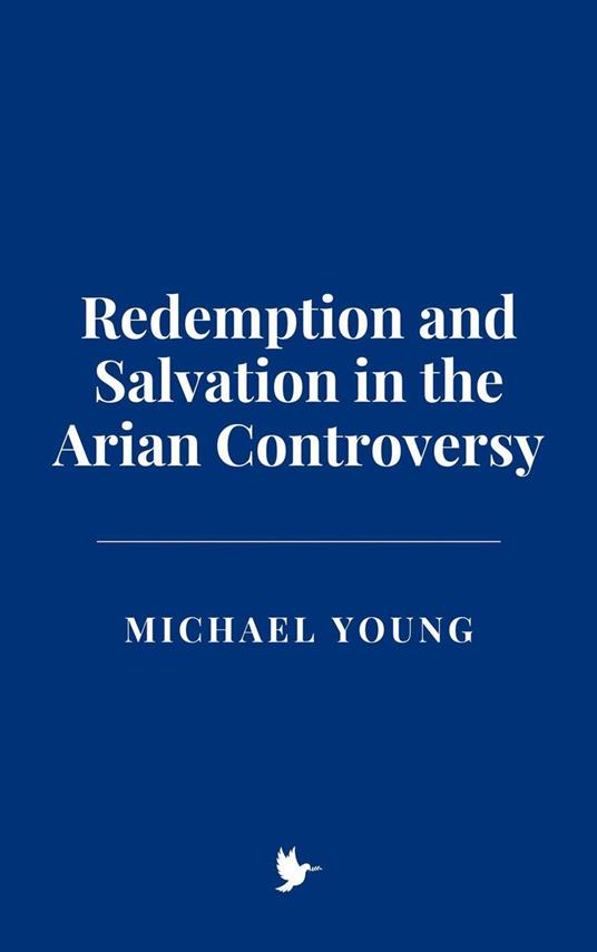 Redemption and Salvation in the Arian Controversy