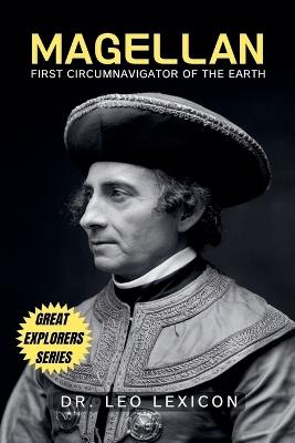 Magellan: First Circumnavigator of the Earth - Leo Lexicon - cover