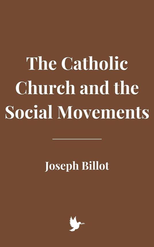 The Catholic Church and the Social Movements - Joseph Billot - ebook