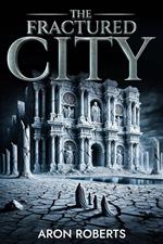 The Fractured City