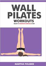 Wall Pilates Workouts: Select a Random Exercise a Day
