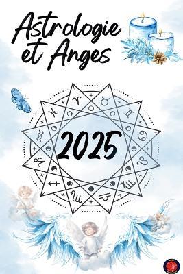 Astrologie et Anges 2025 - Alina Rubi - cover
