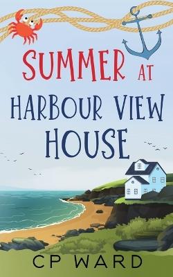 Summer at Harbour View House - Cp Ward - cover