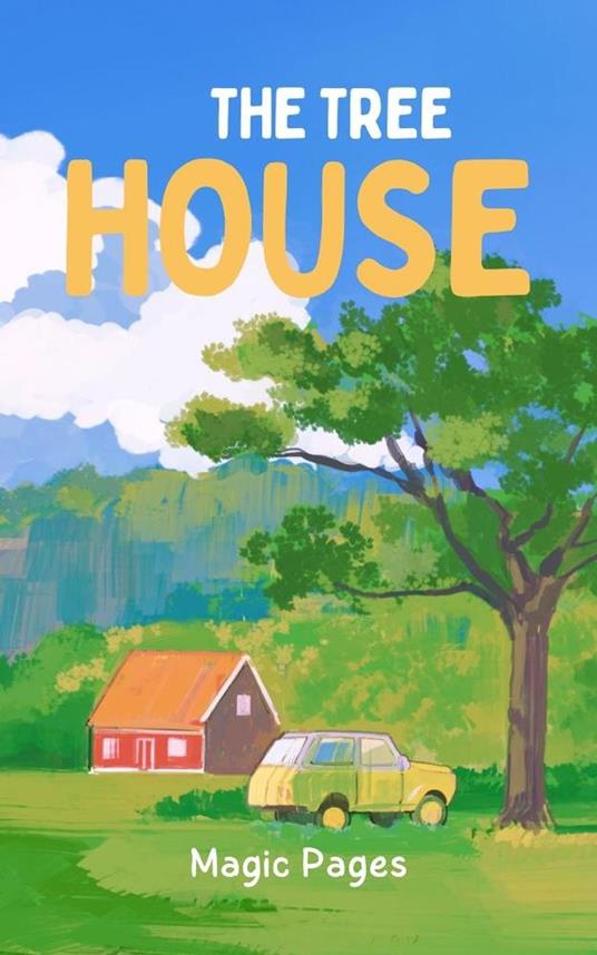 The Tree House - Magic Pages - ebook