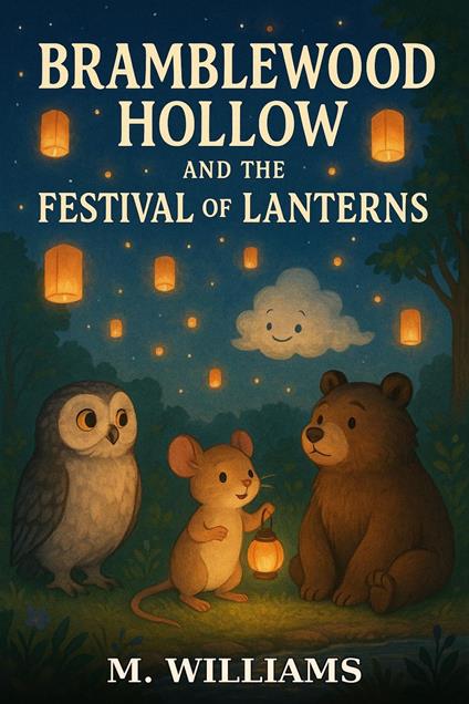 Bramblewood Hollow and the Festivals of Lanterns - M. Williams - ebook