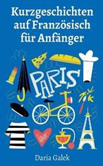 Kurzgeschichten auf Franz?sisch f?r Anf?nger