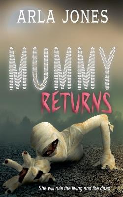 Mummy Returns - Arla Jones - cover