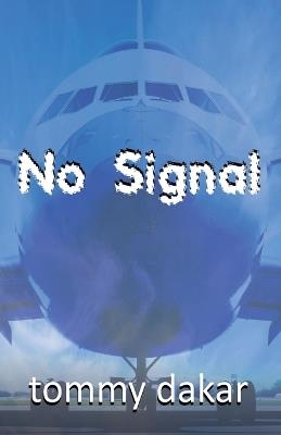 No Signal - Tommy Dakar - cover