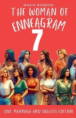 The woman of Enneagram 7: Love marriage success edition - Maria Rondon - cover