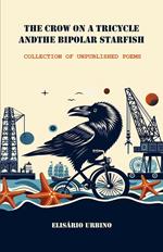 The Crow on a Tricycle and the Bipolar Starfish