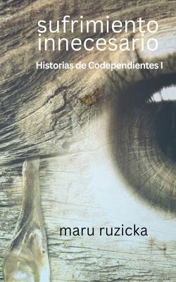 Sufrimiento Innecesario - Maru Ruzicka - cover