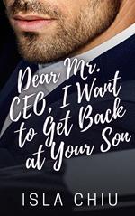 Dear Mr. CEO, I Want to Get Back at Your Son
