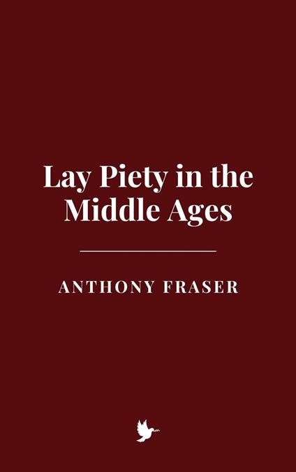 Lay Piety in the Middle Ages