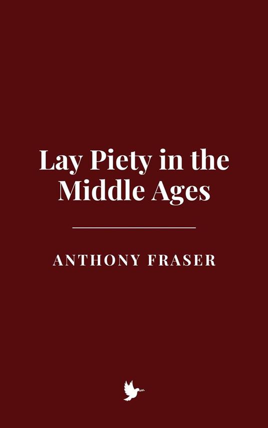 Lay Piety in the Middle Ages