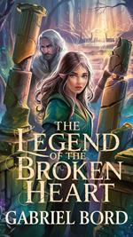The Legend of the Broken Heart