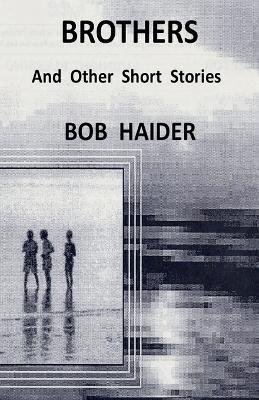 Brothers - Bob Haider - cover